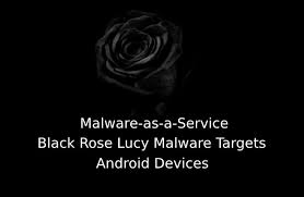 حمله بدافزار اندرویدی Black Rose Lucy در قالب MaaS